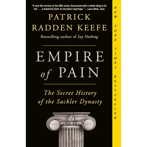 Empire of Pain: The Secret History of the Sackler Dynasty