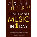 Read Piano Music: In 1 Day - Bundle - The Only 2 Books You Need to Learn Piano Sight Reading, Piano Sheet Music and How to Read Music for Pianists Tod