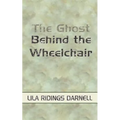The Ghost Behind the Wheelchair