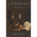 LDS Doctrine: As I see it