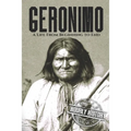 Geronimo: A Life from Beginning to End
