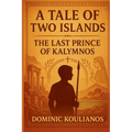 A Tale Of Two Islands: The Last Prince Of Kalymnos