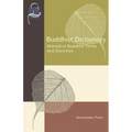 Buddhist Dictionary: Manual of Buddhist Terms and Doctrines