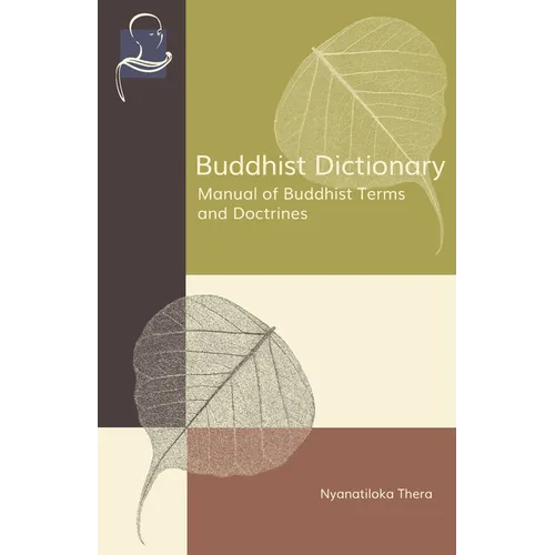 Buddhist Dictionary: Manual of Buddhist Terms and Doctrines