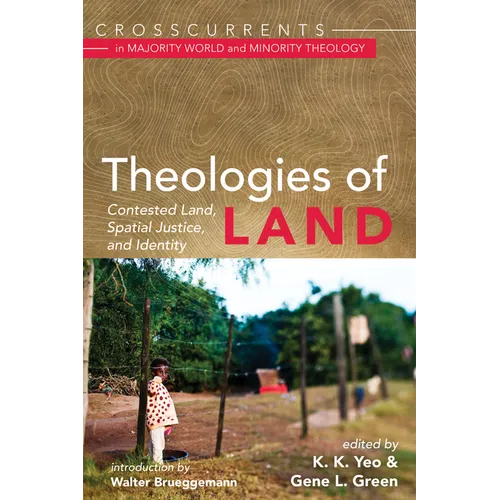 Theologies of Land: Contested Land, Spatial Justice, and Identity