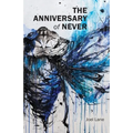 The Anniversary of Never