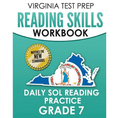 VIRGINIA TEST PREP Reading Skills Workbook Daily SOL Reading Practice Grade 7: Preparation for the SOL Reading Tests