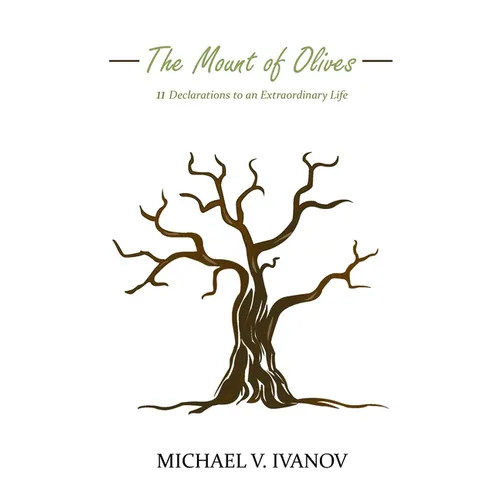 The Mount of Olives: 11 declarations to an extraordinary life