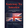 Gateway To America: A Business and Personal Memoir