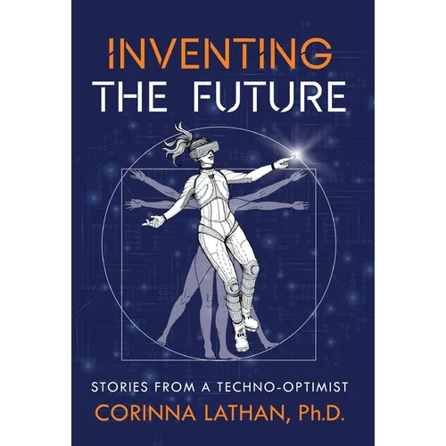 Inventing the Future: Stories from a Techno-Optimist