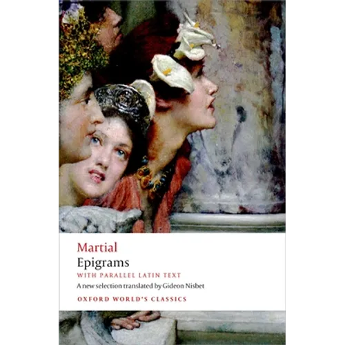 Epigrams: With Parallel Latin Text