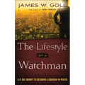 The Lifestyle of a Watchman: A 21-Day Journey to Becoming a Guardian in Prayer