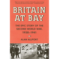 Britain at Bay: The Epic Story of the Second World War, 1938-1941