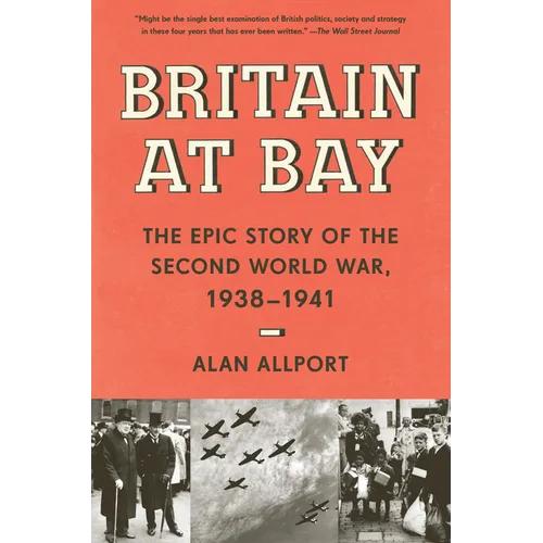 Britain at Bay: The Epic Story of the Second World War, 1938-1941