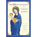 El 365 Meditaciones Con La Virgen Mar������a: A Daily Guide to Mary's Wisdom and Comfort