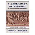 A Conspiracy of Decency: The Rescue of the Danish Jews During World War II