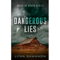 Dangerous Lies: A Small-town Christian Romantic Suspense