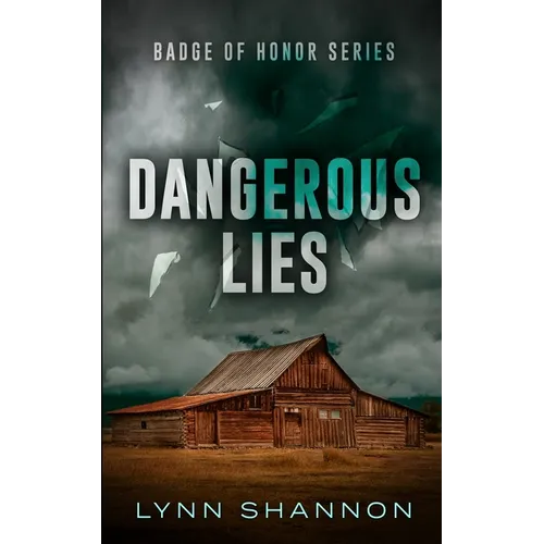 Dangerous Lies: A Small-town Christian Romantic Suspense