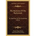 The Mysteries Of The Backwoods: Or Sketches Of The Southwest (1816)