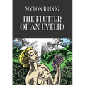 The Flutter of an Eyelid