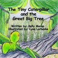 The Tiny Caterpillar and the Great Big Tree