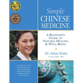 Simple Chinese Medicine: A Beginner's Guide to Natural Healing & Well-Being