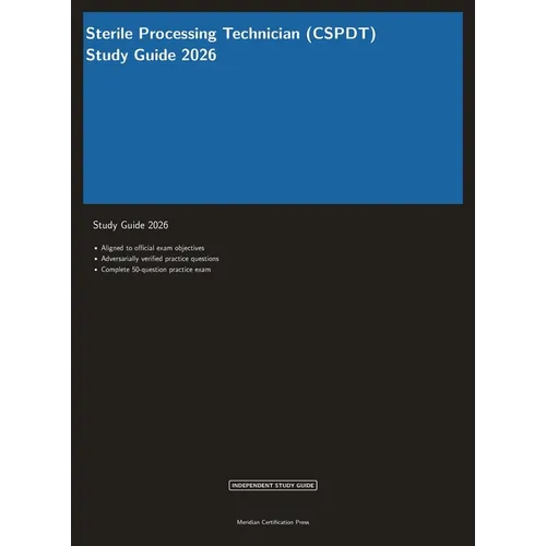 Sterile Processing Technician (CSPDT) Study Guide 2026
