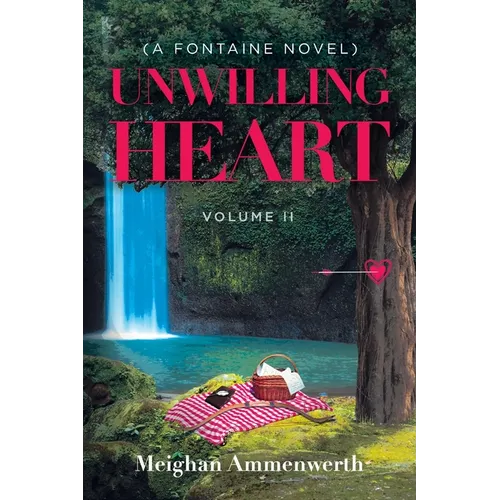 Unwilling Heart: (A Fontaine Novel)