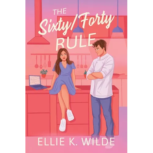 The Sixty/Forty Rule: An Enemies to Lovers Romance
