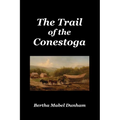 The Trail of the Conestoga