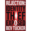 Rejection: Identity Thief Exposed