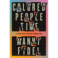 Colored People Time: A Case for (Casual) Rebellion