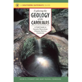 Exploring the Geology of the Carolinas: A Field Guide to Favorite Places from Chimney Rock to Charleston