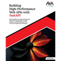 Building High-Performance Web APIs with FastAPI