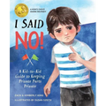 I Said No: A Kid-To-Kid Guide to Keeping Private Parts Private