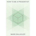 How to Be a Presentist