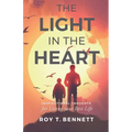 The Light in the Heart: Inspirational Thoughts for Living Your Best Life