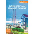 Fodor's Nova Scotia & Atlantic Canada: With New Brunswick, Prince Edward Island, & Newfoundland