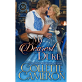 My Dearest Duke: A Sensual Marriage of Convenience Regency Historical Romance Adventure
