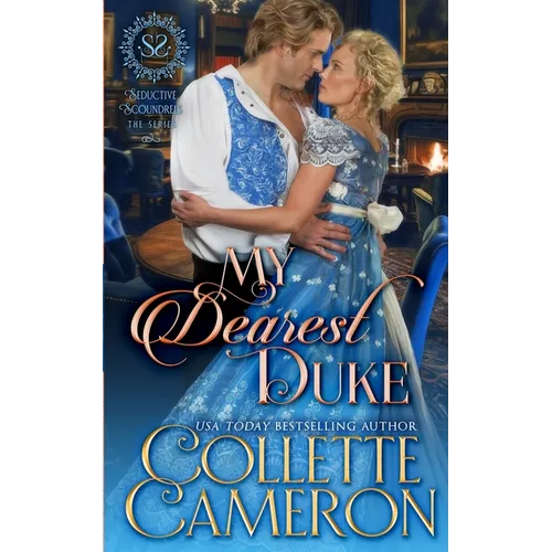 My Dearest Duke: A Sensual Marriage of Convenience Regency Historical Romance Adventure