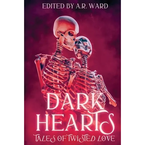 Dark Hearts: Tales of Twisted Love