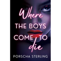 Where the Boys Come to Die