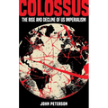 Colossus: The Rise and Decline of US Imperialism