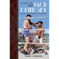 In the Ring With Jack Dempsey - Part I: The Making of a Champion