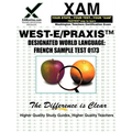 West-E Designated World Language: French Sample Test 0173 Teacher Certification Test Prep Study Guide