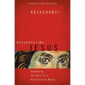 Resurrecting Jesus: Embodying the Spirit of a Revolutionary Mystic