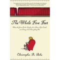 The Whole Five Feet: What the Great Books Taught Me about Life, Death, and Pretty Much Everthing Else