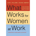 What Works for Women at Work: Four Patterns Working Women Need to Know