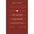 The Sacred Cauldron: Psychotherapy as a Spiritual Practice