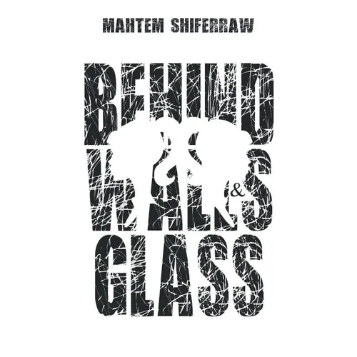 Behind Walls & Glass